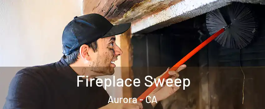 Fireplace Sweep Aurora - CA