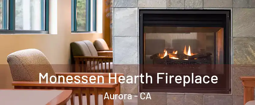 Monessen Hearth Fireplace Aurora - CA